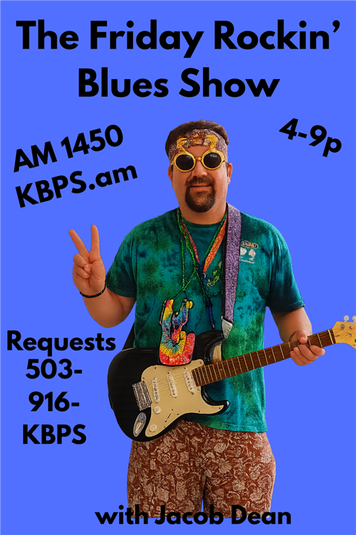Friday Rocking Blues Show 4-9p on AM 1450 KBPS